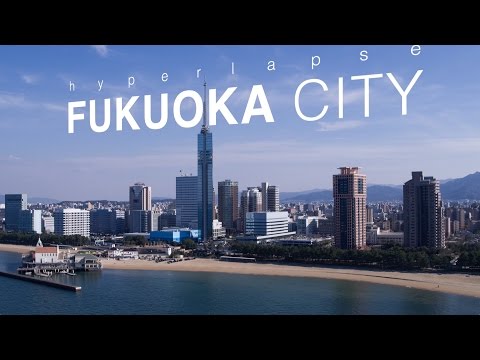 Hyperlapse Fukuoka City, Japan 4k (Ultra HD) - 福岡 Full ver.