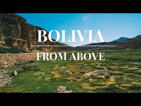 Bolivia from Above | DJI Mavic Pro | 2017