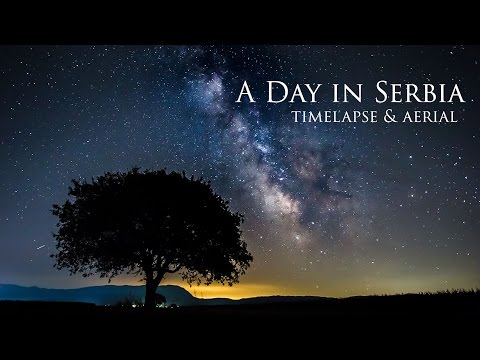 A Day in Serbia - Timelapse &amp; Aerial