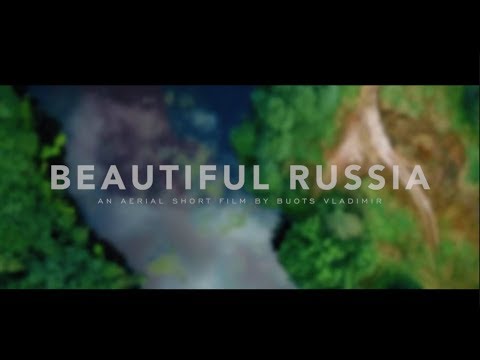BEAUTIFUL RUSSIA (cinematic 4k aerial film)