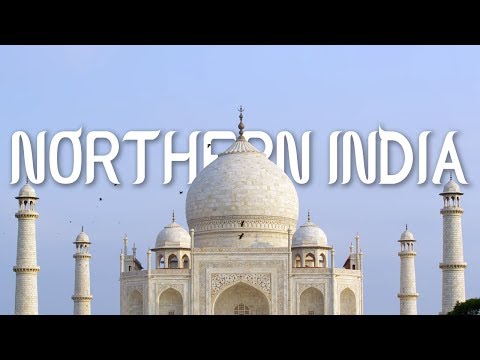 NORTHERN INDIA 4K (Ultra HD) 50/60fps